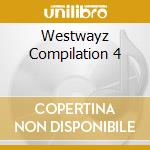 Westwayz Compilation 4 cd