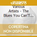 Various Artists - The Blues You Can'T Refuse cd