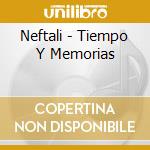 Neftali - Tiempo Y Memorias