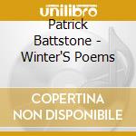 Patrick Battstone - Winter'S Poems cd