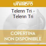 Telenn Tri - Telenn Tri cd