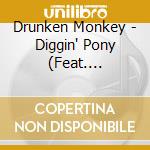 Drunken Monkey - Diggin' Pony (Feat. Chrys-Anthony) cd