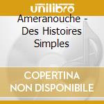 Ameranouche - Des Histoires Simples cd