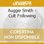 Auggie Smith - Cult Following cd