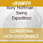 Rory Hoffman - Swing Expedition cd musicale di Rory Hoffman