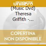 (Music Dvd) Theresa Griffith - Theresa Griffith At Chateau De Divajeu cd
