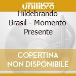 Hildebrando Brasil - Momento Presente cd