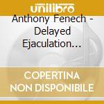 Anthony Fenech - Delayed Ejaculation Hypnotherapy cd