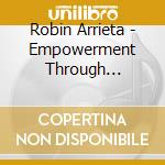 Robin Arrieta - Empowerment Through Self-Love cd