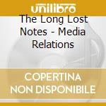 The Long Lost Notes - Media Relations cd