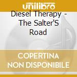 Diesel Therapy - The Salter'S Road