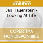 Jan Hauenstein - Looking At Life cd