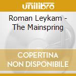 Roman Leykam - The Mainspring cd