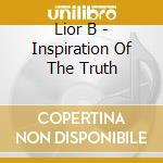 Lior B - Inspiration Of The Truth cd