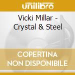 Vicki Millar - Crystal & Steel cd