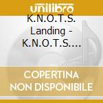 K.N.O.T.S. Landing - K.N.O.T.S. Goes Bananas cd