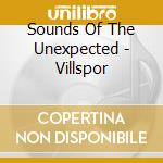 Sounds Of The Unexpected - Villspor cd