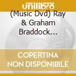 (Music Dvd) Ray & Graham Braddock Watson - O4Eyes2C cd