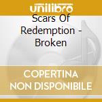 Scars Of Redemption - Broken cd