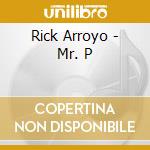 Rick Arroyo - Mr. P