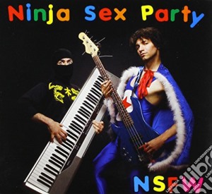 Ninja Sex Party - Nsfw cd musicale di Ninja Sex Party