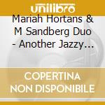Mariah Hortans & M Sandberg Duo - Another Jazzy Christmas cd