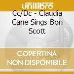 Cc/Dc - Claudia Cane Sings Bon Scott cd