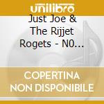 Just Joe & The Rijjet Rogets - N0 C480 cd