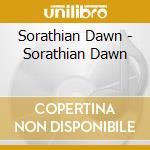 Sorathian Dawn - Sorathian Dawn cd musicale di Sorathian Dawn