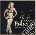 Julie Roberts - Who Needs Mistletoe cd