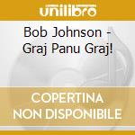 Bob Johnson - Graj Panu Graj! cd