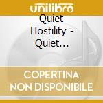 Quiet Hostility - Quiet Hostility cd