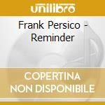 Frank Persico - Reminder cd musicale di Frank Persico