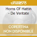 Horns Of Hattin - De Veritate cd musicale di Horns Of Hattin