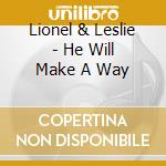 Lionel & Leslie - He Will Make A Way