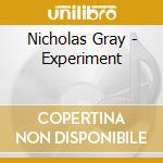 Nicholas Gray - Experiment cd