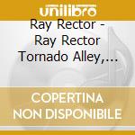 Ray Rector - Ray Rector Tornado Alley, Vol. Lll cd