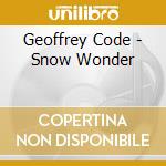 Geoffrey Code - Snow Wonder cd