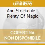 Ann Stockdale - Plenty Of Magic cd