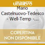 Mario Castelnuovo-Tedesco - Well-Temp - Soloduo cd