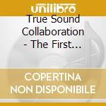 True Sound Collaboration - The First Collection cd