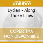 Lydian - Along Those Lines cd