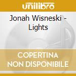 Jonah Wisneski - Lights cd musicale di Jonah Wisneski