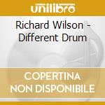 Richard Wilson - Different Drum cd musicale di Richard Wilson