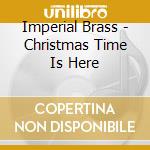 Imperial Brass - Christmas Time Is Here cd