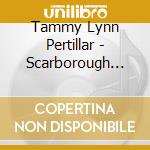 Tammy Lynn Pertillar - Scarborough Fair cd musicale di Tammy Lynn Pertillar