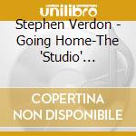 Stephen Verdon - Going Home-The 'Studio' Collection-Greatest Hi cd
