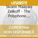 Sivann Maayani Zelikoff - The Polyphonic Violin cd