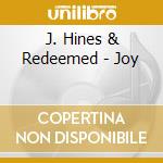 J. Hines & Redeemed - Joy cd