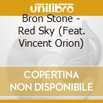 Bron Stone - Red Sky (Feat. Vincent Orion) cd